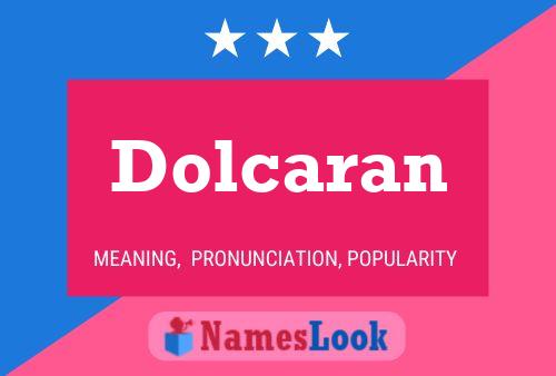 Poster del nome Dolcaran