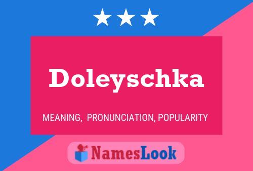 Poster del nome Doleyschka