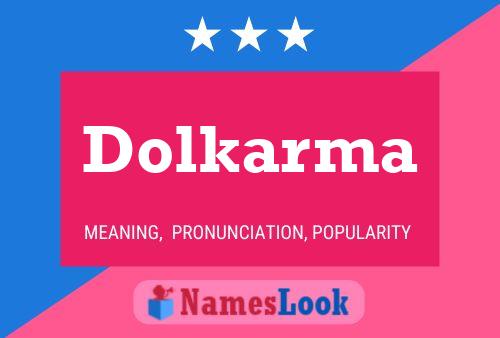 Poster del nome Dolkarma