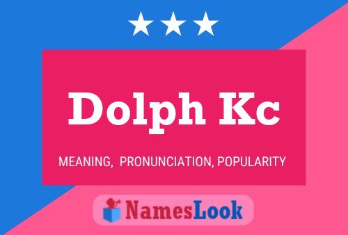 Poster del nome Dolph Kc