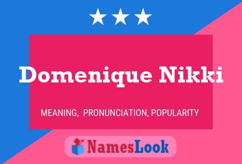 Poster del nome Domenique Nikki