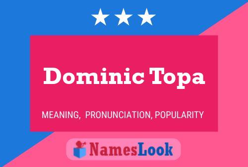 Poster del nome Dominic Topa