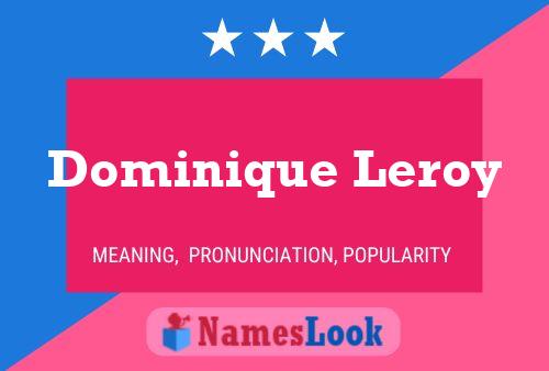 Poster del nome Dominique Leroy