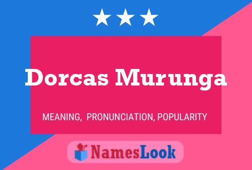 Poster del nome Dorcas Murunga