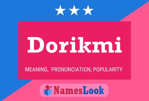 Poster del nome Dorikmi