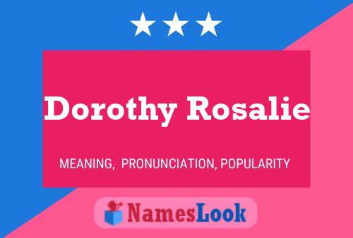 Poster del nome Dorothy Rosalie