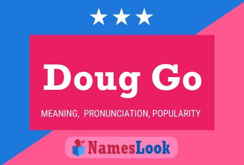 Poster del nome Doug Go