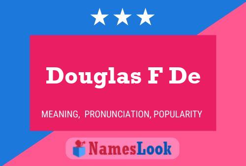 Poster del nome Douglas F De