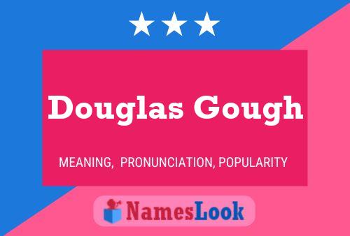 Poster del nome Douglas Gough