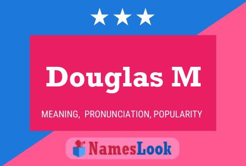 Poster del nome Douglas M