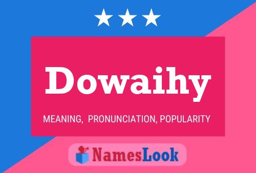 Poster del nome Dowaihy