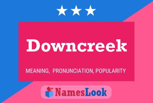 Poster del nome Downcreek