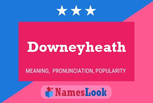 Poster del nome Downeyheath