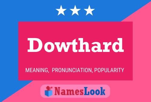 Poster del nome Dowthard