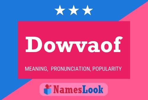 Poster del nome Dowvaof