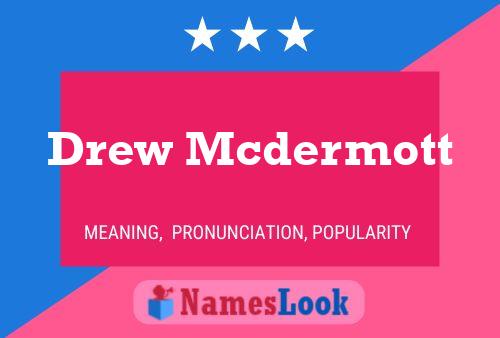 Poster del nome Drew Mcdermott