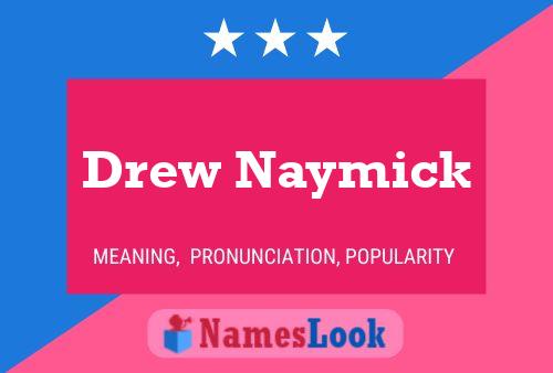 Poster del nome Drew Naymick