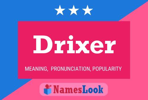 Poster del nome Drixer