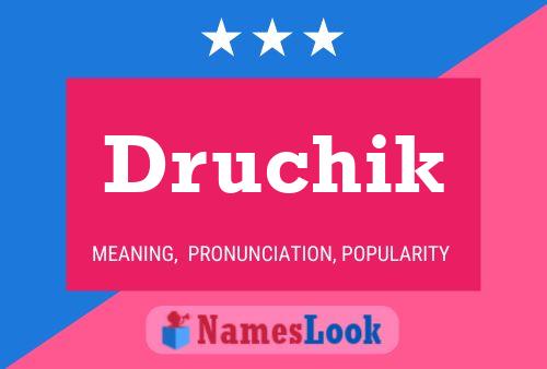 Poster del nome Druchik