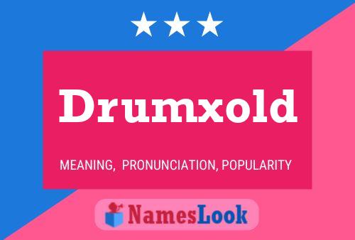 Poster del nome Drumxold