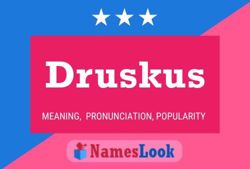 Poster del nome Druskus