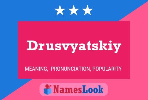 Poster del nome Drusvyatskiy