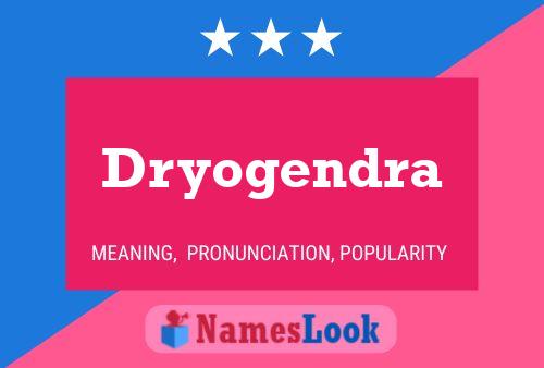 Poster del nome Dryogendra