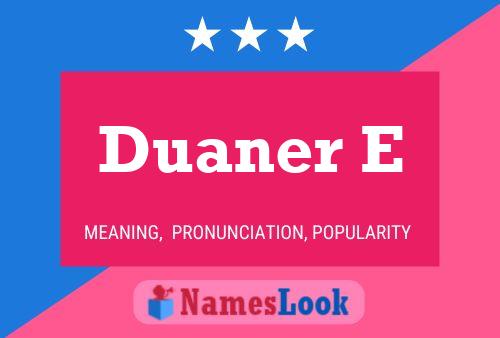 Poster del nome Duaner E