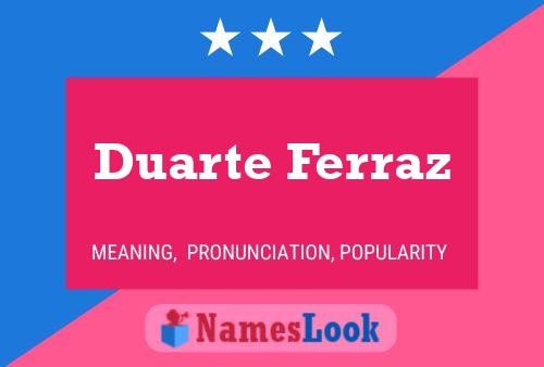 Poster del nome Duarte Ferraz