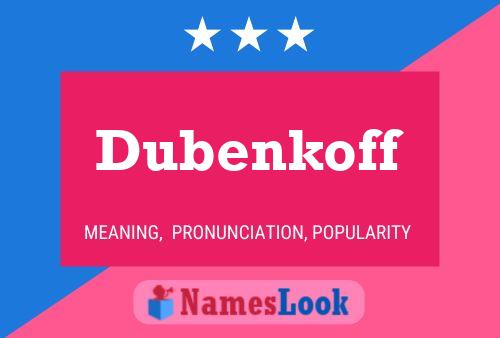 Poster del nome Dubenkoff