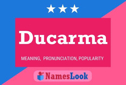 Poster del nome Ducarma