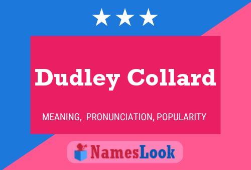 Poster del nome Dudley Collard