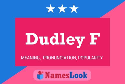 Poster del nome Dudley F