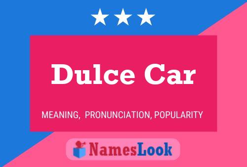 Poster del nome Dulce Car