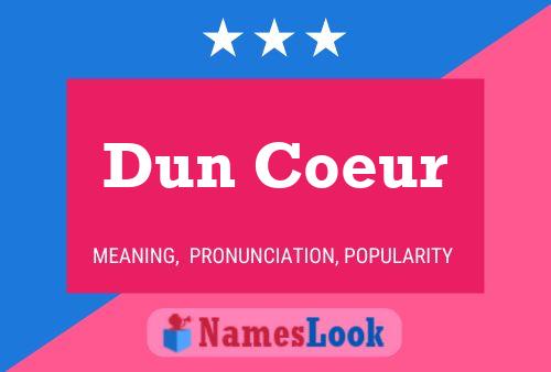 Poster del nome Dun Coeur