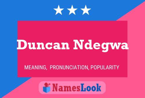 Poster del nome Duncan Ndegwa