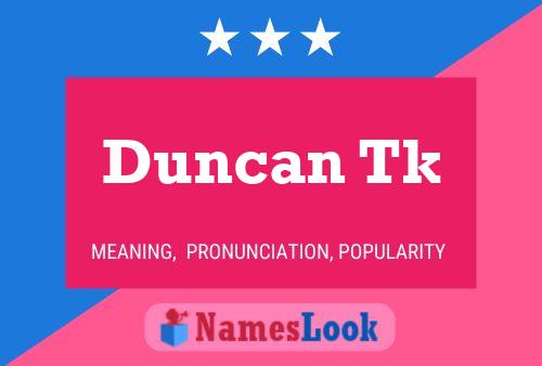 Poster del nome Duncan Tk