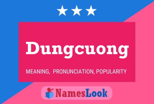 Poster del nome Dungcuong