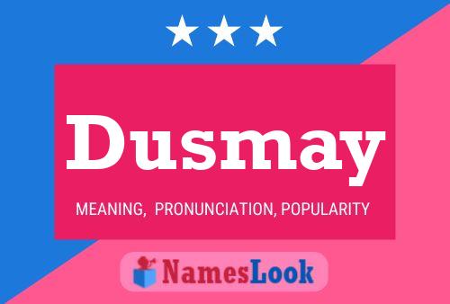 Poster del nome Dusmay