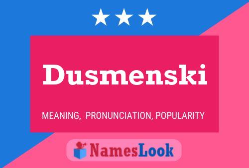 Poster del nome Dusmenski