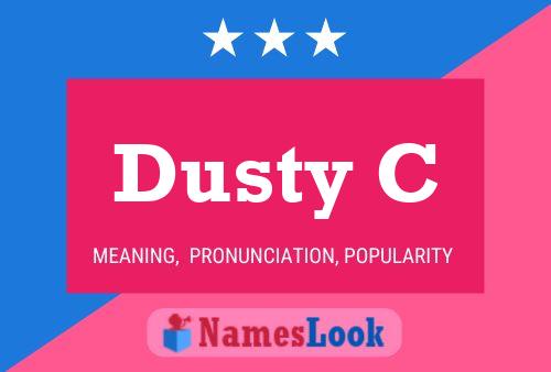 Poster del nome Dusty C