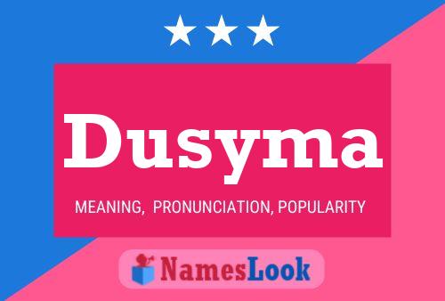 Poster del nome Dusyma