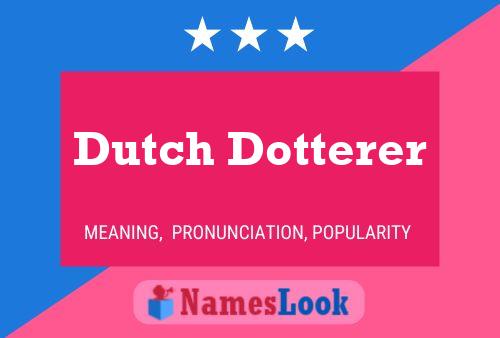 Poster del nome Dutch Dotterer