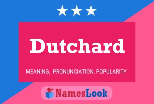 Poster del nome Dutchard