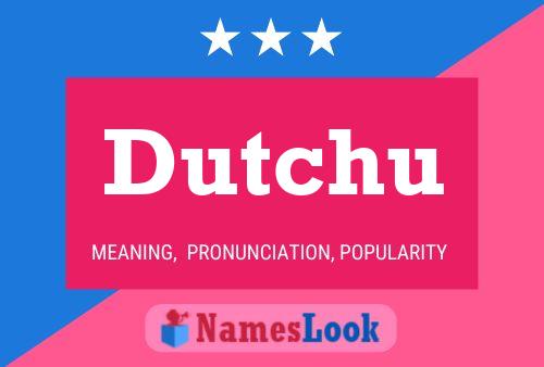 Poster del nome Dutchu