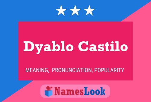 Poster del nome Dyablo Castilo