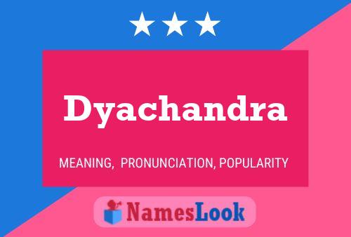 Poster del nome Dyachandra