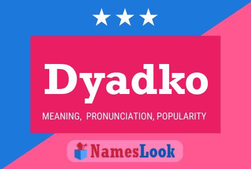 Poster del nome Dyadko