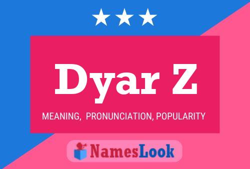 Poster del nome Dyar Z