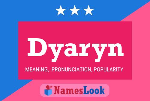 Poster del nome Dyaryn